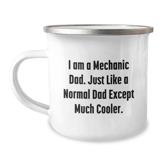 Funny Mechanic Gifts: I Am A Mechanic Dad. Camping Mug for Mechanic Graduation, Gifts from Dad to Mechanic, Gifts for Mechanic Friends - Image 1