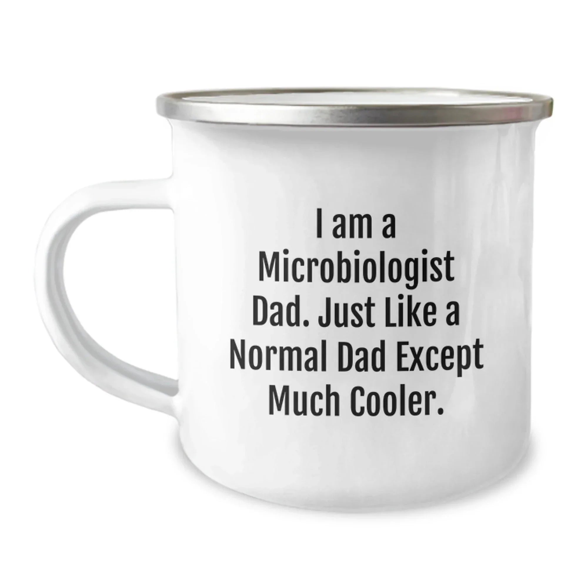 Funny Microbiologist Dad Camping Mug Gifts for Him from Family on Graduation Day - 'I Am A Microbiologist Dad'