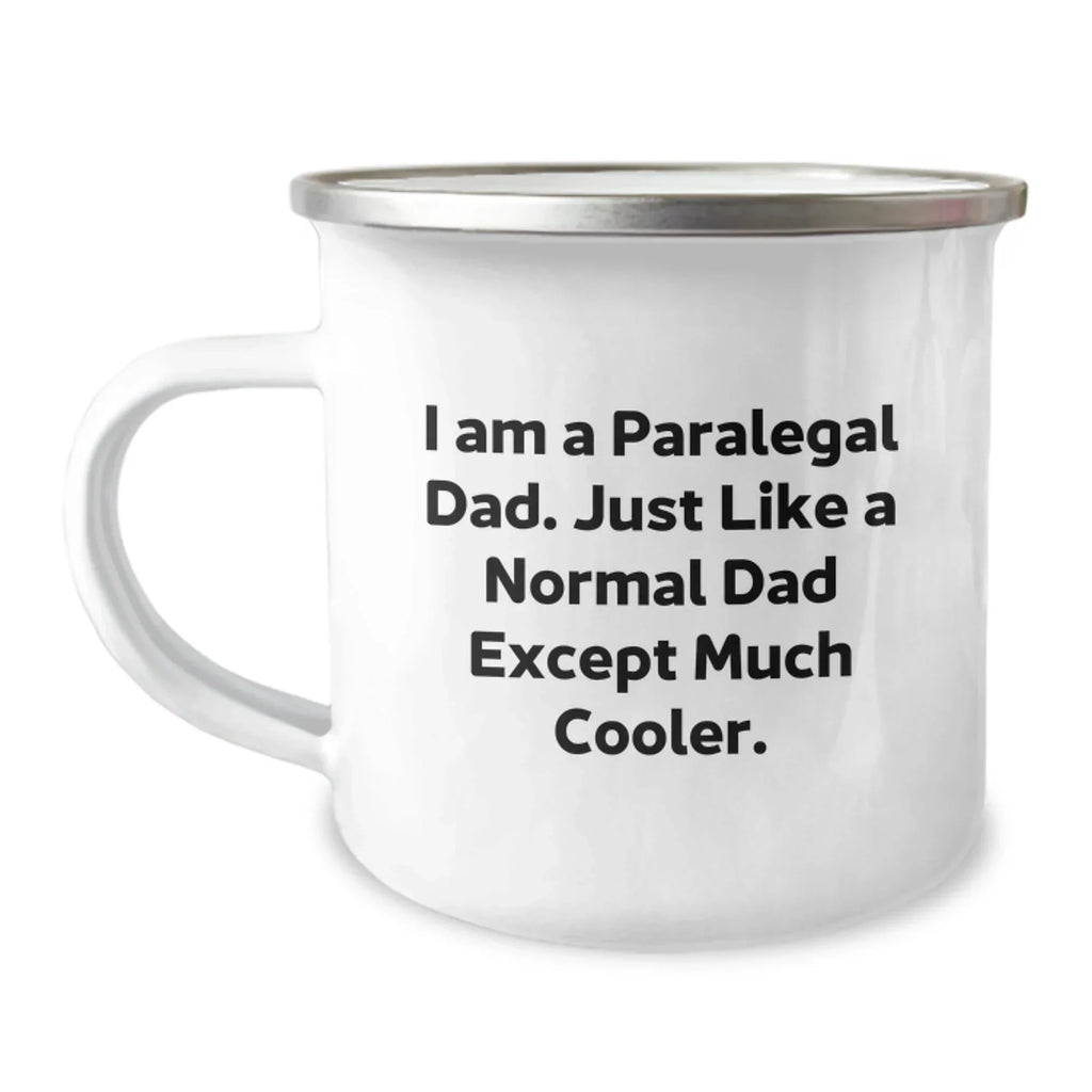 Funny Paralegal Gifts for Paralegal Dad, Unique Camping Mug for Him, I Am A Paralegal Dad Gifts from Family