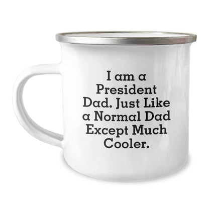 Funny President Dad Camping Mug Gifts for Men Friends Family, Unique Christmas Unique Gifts from Men to President, I Am A President Dad Camping Mug, Perfect for Camping Lovers - Image 1