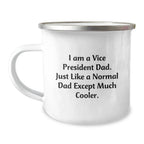 Funny Vice President Dad Camping Mug Gifts from Men - I Am A Vice President Dad - Unique Christmas Unique Gift for Men, Vice President Gifts, Dad Jokes