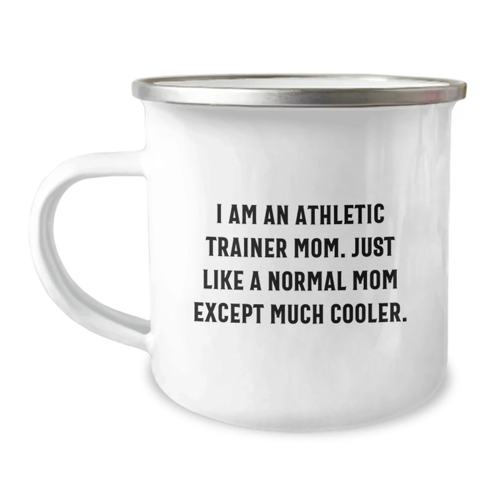 Unique Gifts for Athletic Trainer Friends and Family - 'I Am An Athletic Trainer Mom' Camping Mug - Perfect for Christmas