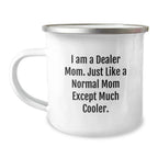 Christmas Unique Gifts for Dealer Men, Funny Dealer Mom Camping Mug, Ideal Gift from Friends to Family