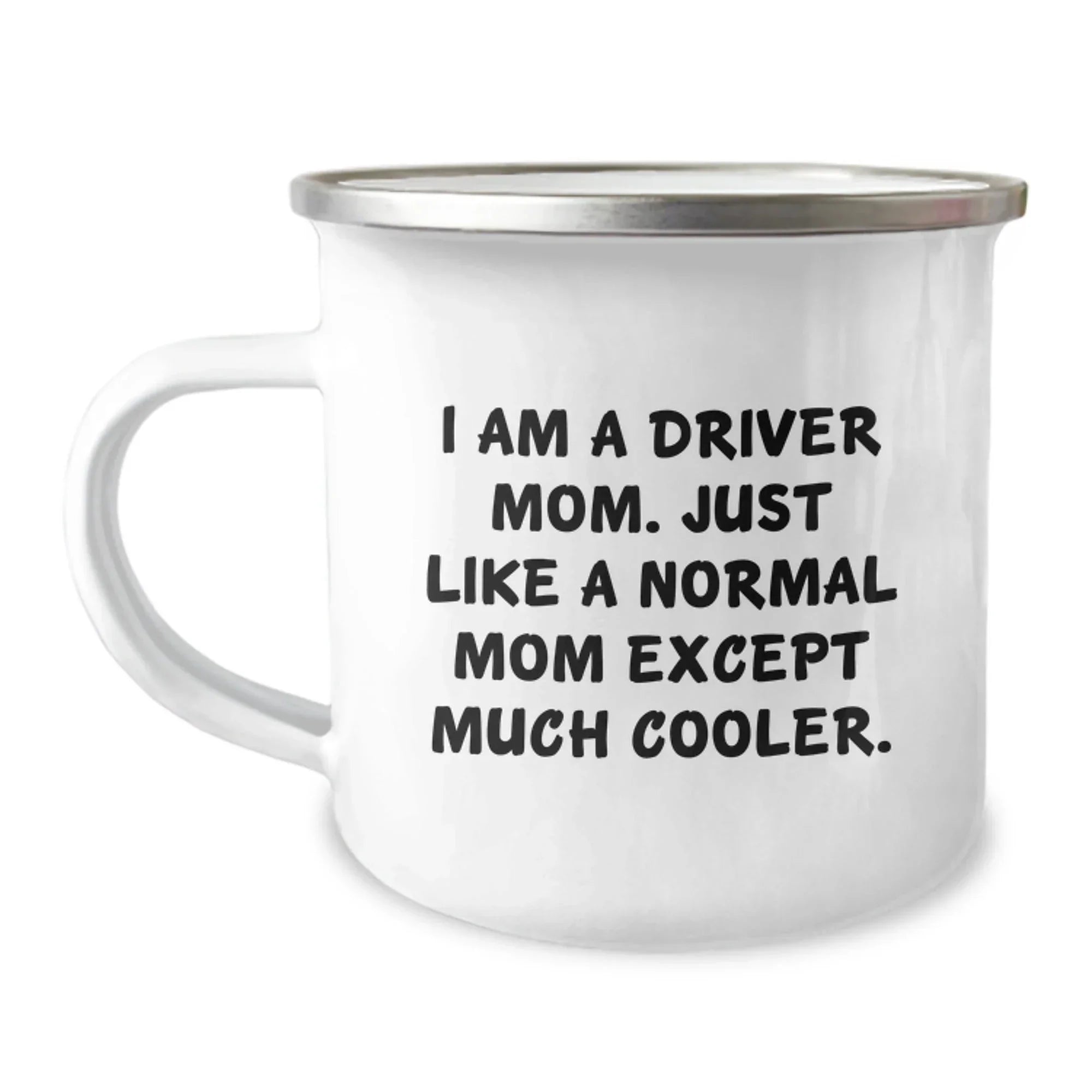 Funny Driver Gifts from Mom - I Am A Driver Mom - Driver Christmas Unique Gifts for Driver Enthusiasts, Camping Mug, Funny Driver Mom