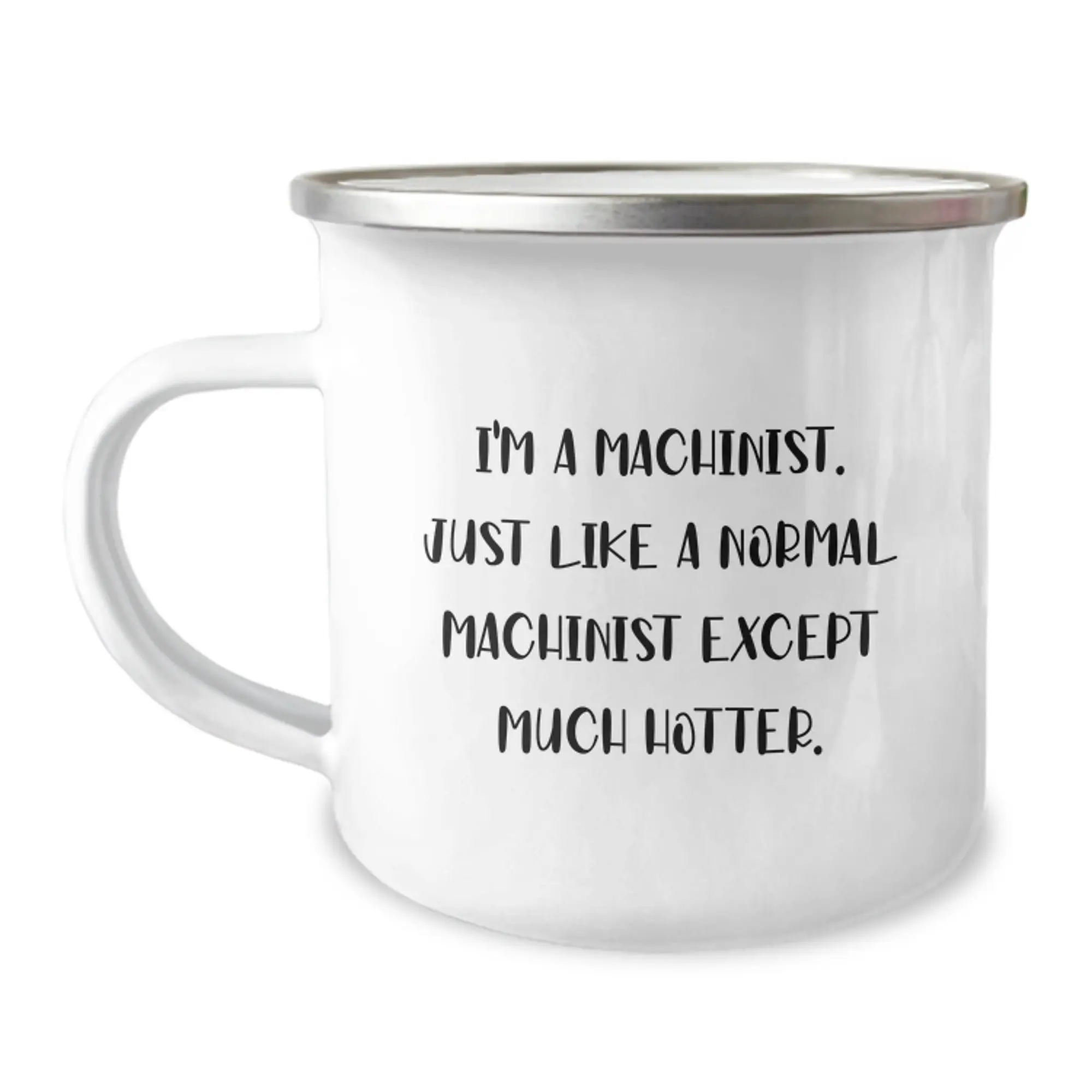 Gifts from Friends to Machinist Men Camping Mug, Funny Machinist Quote, Unique Graduation Gifts, Stainless Steel Enamel Finish, Perfect for Machinist Enthusiasts - Image 1