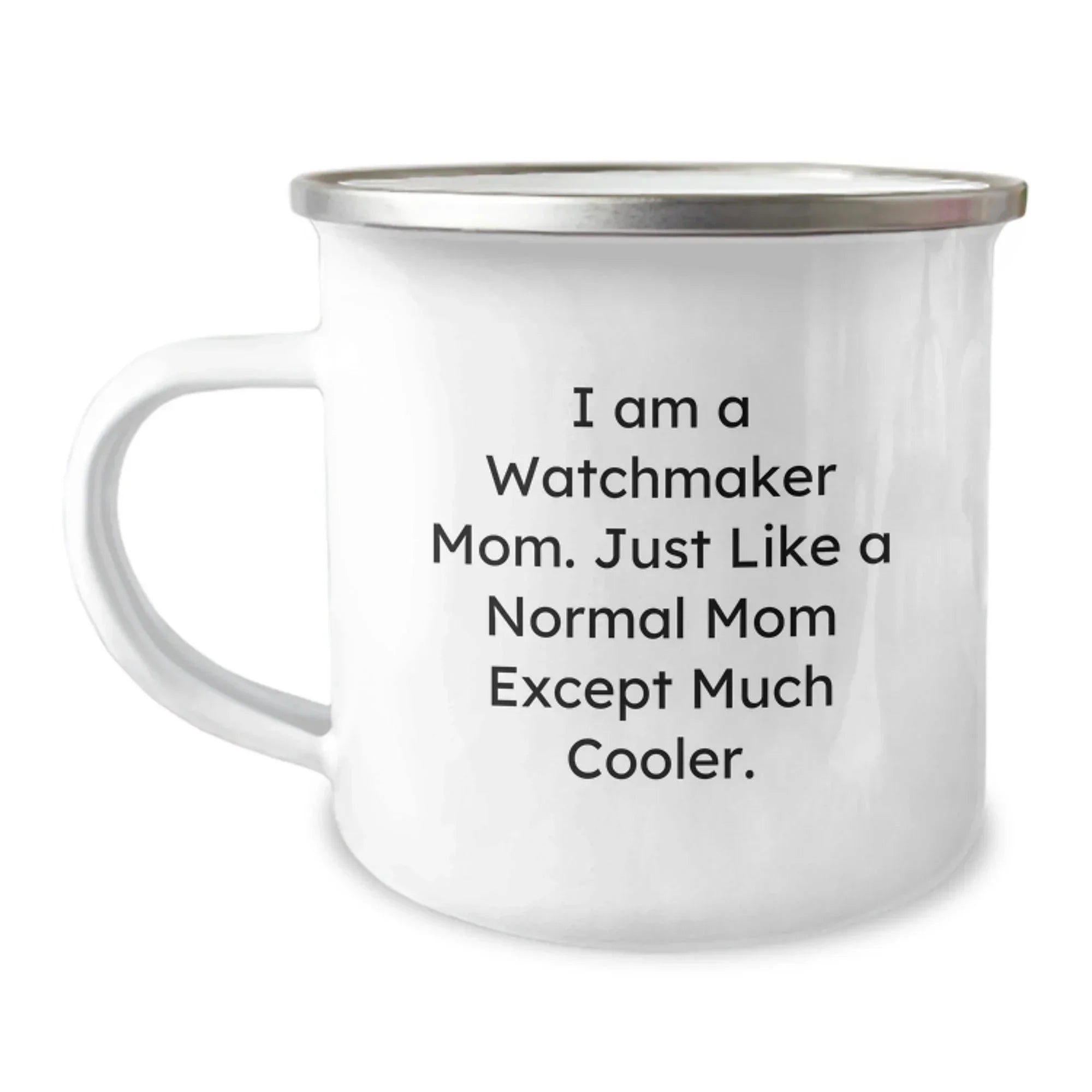 Gifts from Watchmaker Moms for Watchmaker Lovers - Funny Unique Camping Mug for Christmas