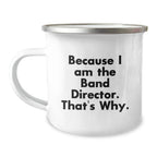 Funny Band Director Camping Mug Gifts from Men - Christmas Unique Gifts for Band Director Friends
