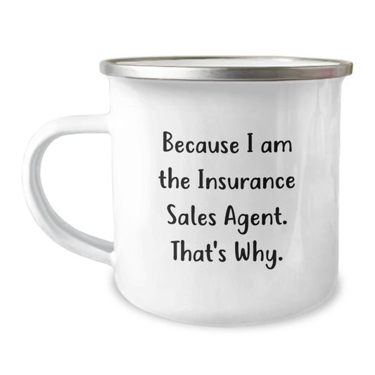 Funny Insurance Sales Agent Gifts from Friends to Insurance Sales Agent, Because I Am The Insurance Sales Agent. That's Why. Birthday Unique Gifts for Insurance Sales Agent - Image 1