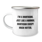 Funny Mortician Gifts for Mortician Friends, Mortician Unique Graduation Gifts from Family to Mortician Men, Camping Mug for Mortician - Image 1