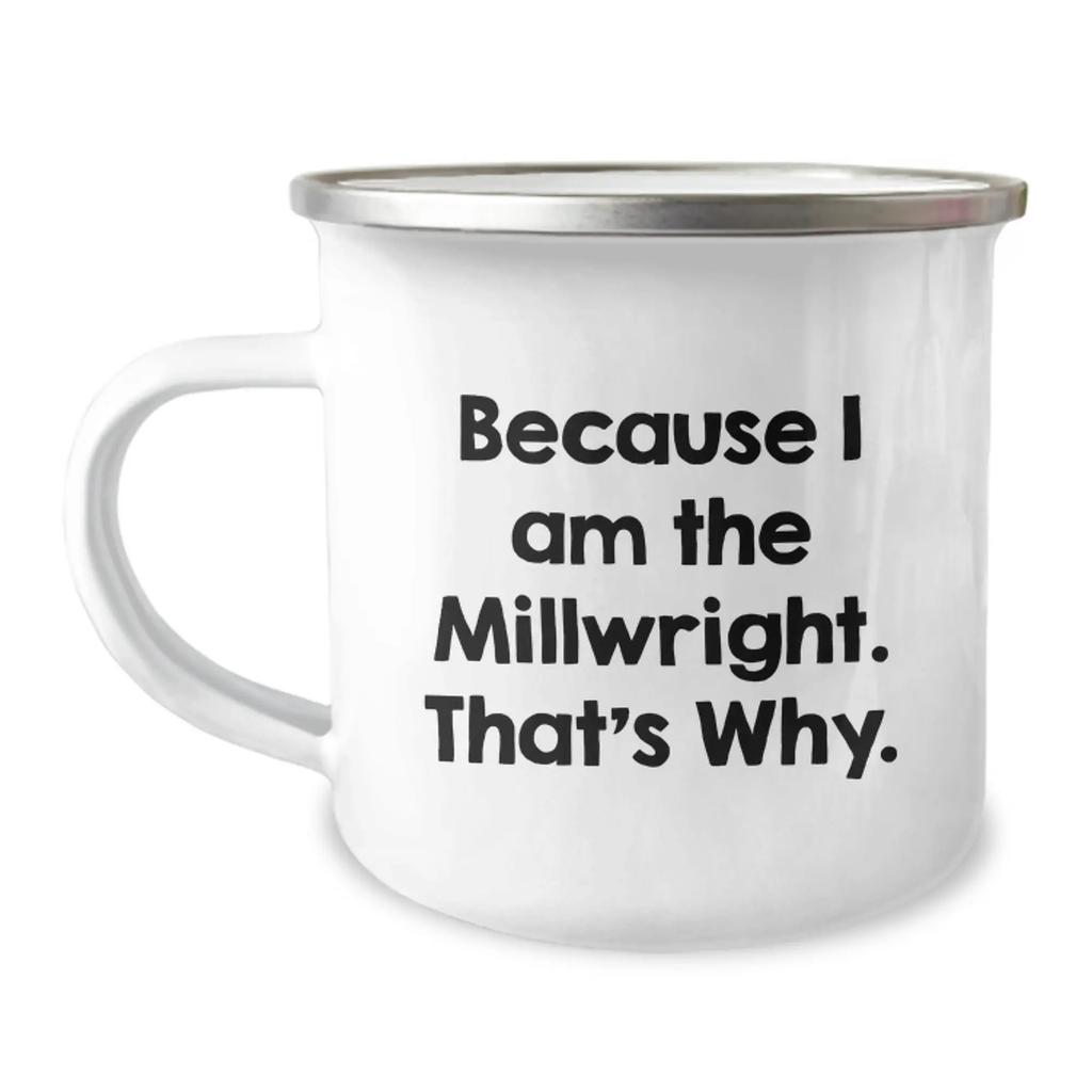 Unique Gifts for Millwright Men, Funny Millwright Camping Mug, Birthday Unique Gifts from Friends for Millwright - Image 1