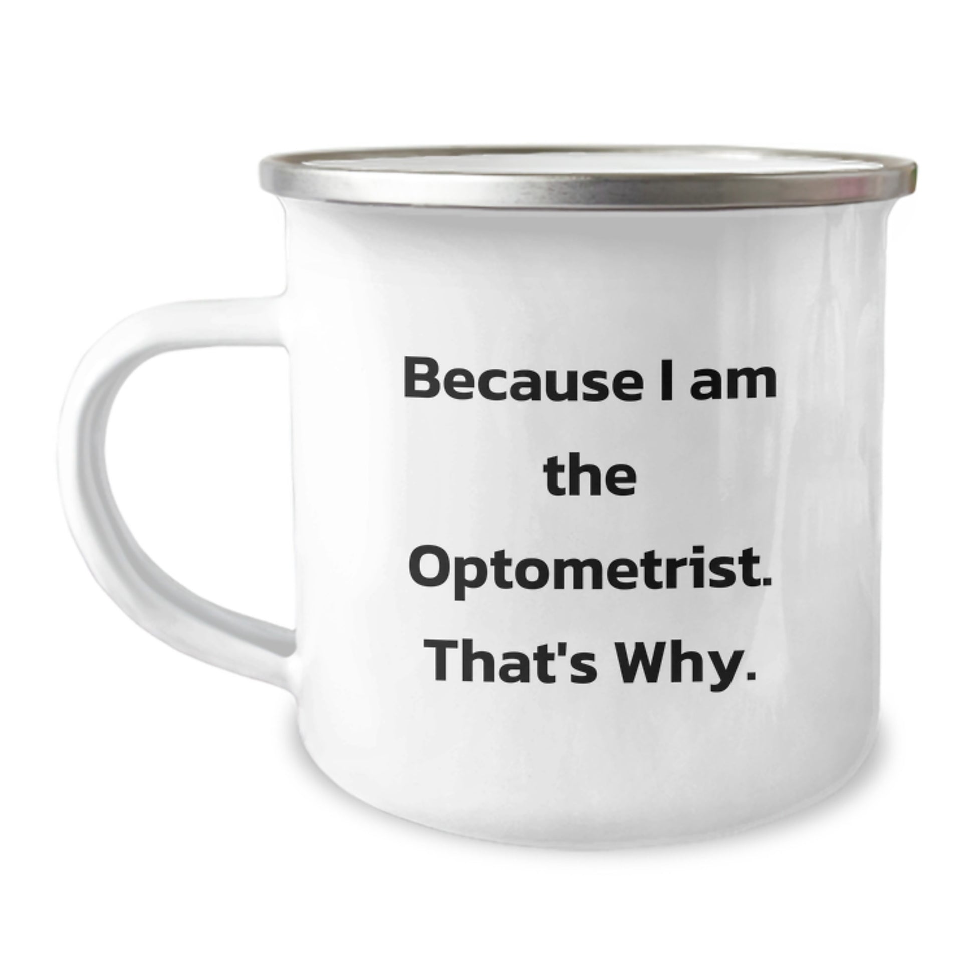 Funny Optometrist Gifts for Men - Because I Am The Optometrist That's Why Christmas Unique Mugs from Friends - Image 1