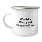 Funny Stepmother Gifts from Family - World's Okayest Stepmother Camping Mug, 12 oz, Stainless Steel with Enamel Finish, Perfect Birthday Unique Gift for Stepmothers