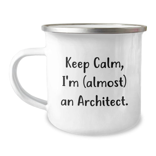 Architect Gifts Funny Camping Mug, Keep Calm I'm (almost) An Architect., Birthday Unique Gifts from Friends to Men, for Architect Enthusiasts and Coffee Lovers - Image 1