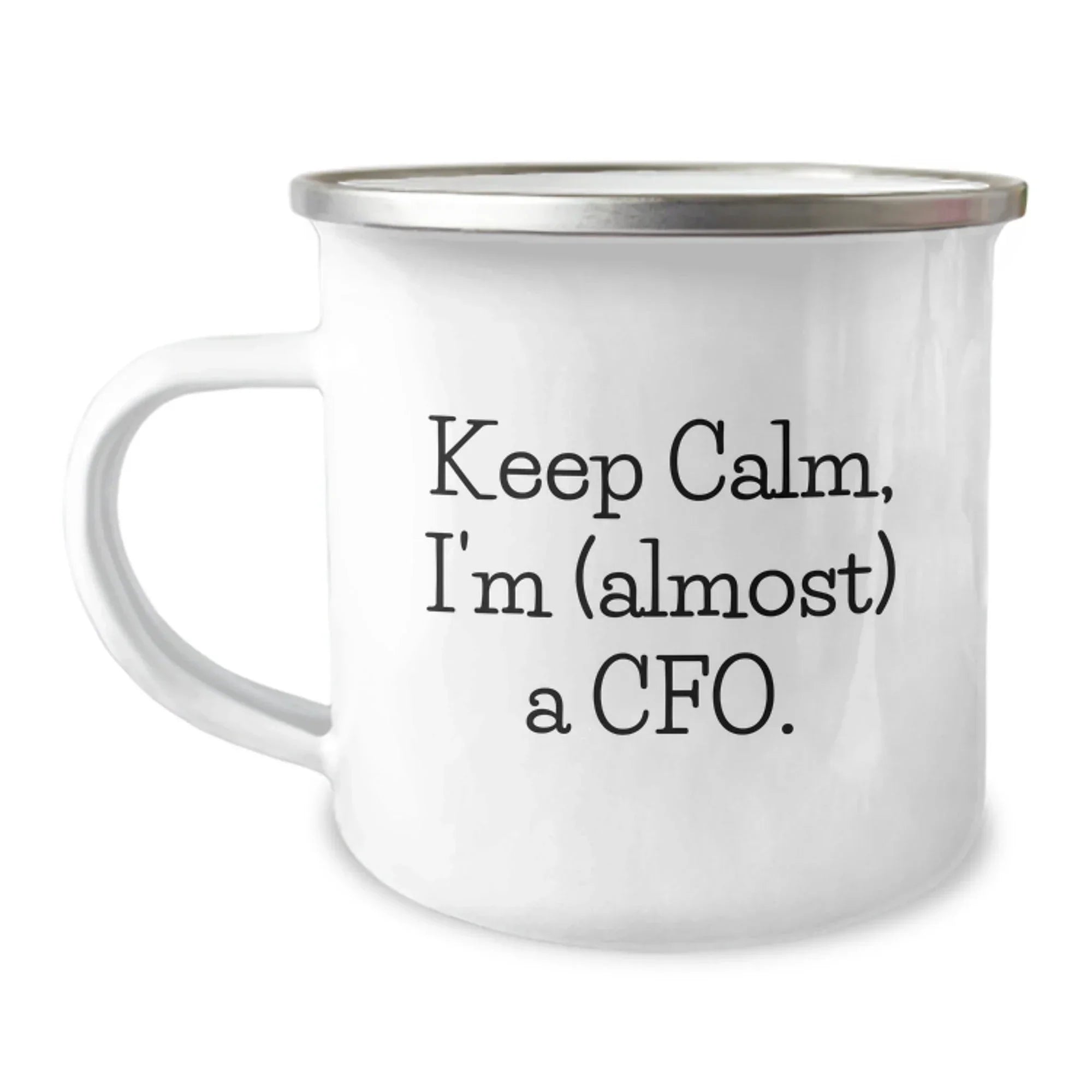 CFO Christmas Unique Gift Ideas Funny 'Keep Calm, I'm (almost) A Cfo.' Camping Mug