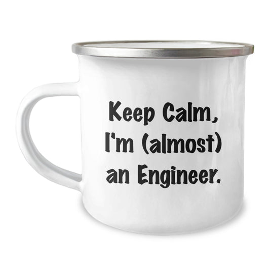 Funny Engineer Gifts from Friends for Graduation - 'Keep Calm, I'm (almost) An Engineer.' Quote Enamel Camping Mug - Image 1