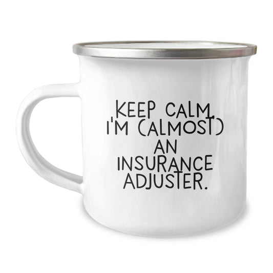 Funny Insurance Adjuster Gifts for Men - Keep Calm I'm Almost An Insurance Adjuster - Unique Christmas Unique Gifts from Friends to Insurance Adjuster - Image 1