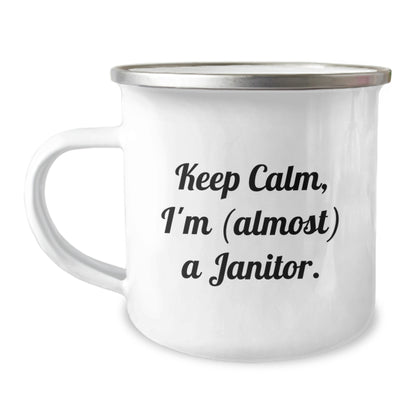 Funny Janitor Quote Gifts from Men to Janitor Friends on Birthday - Keep Calm, I'm (almost) A Janitor. - 12 oz Camping Mug - Image 1