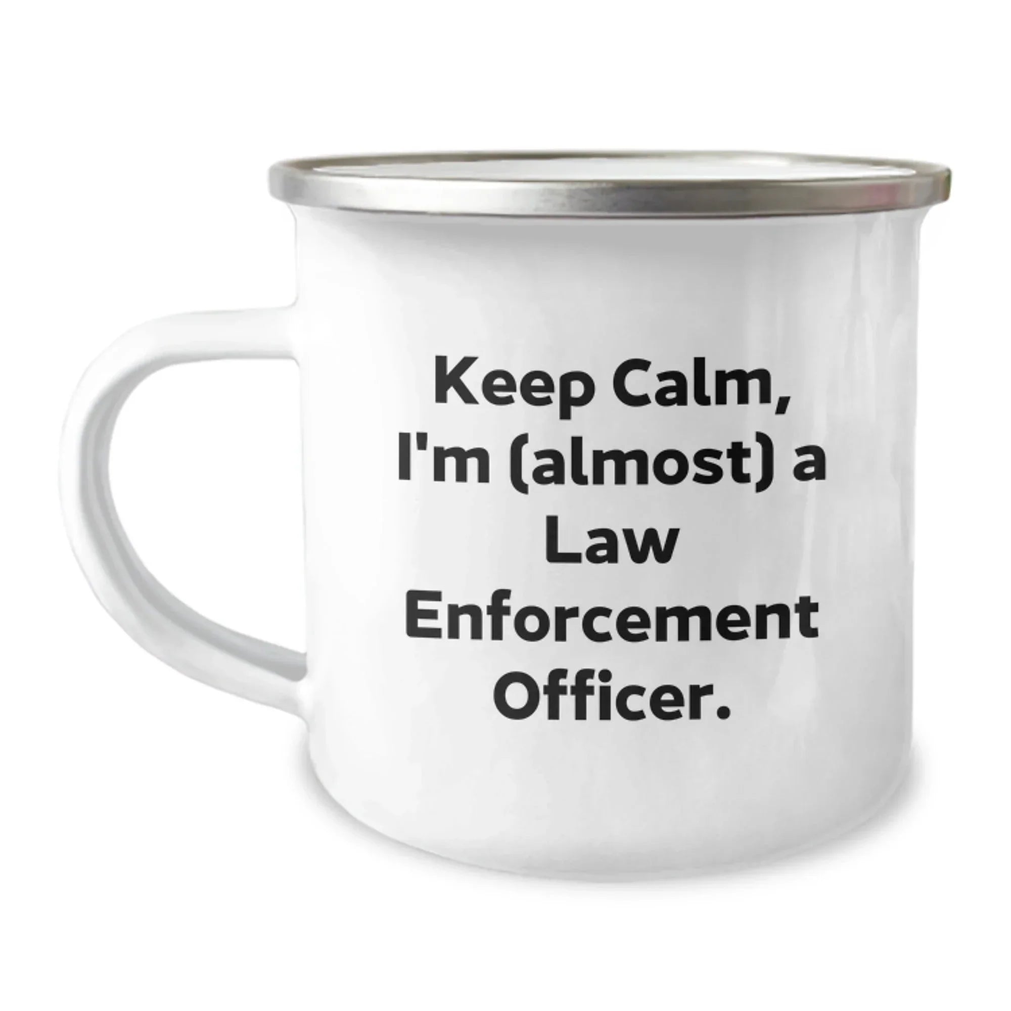 Funny Law Enforcement Officer Camping Mug Gifts for Men, Unique Christmas Unique Gifts from Friends, Family, or Coworkers - 'Keep Calm, I'm (almost) A Law Enforcement Officer'