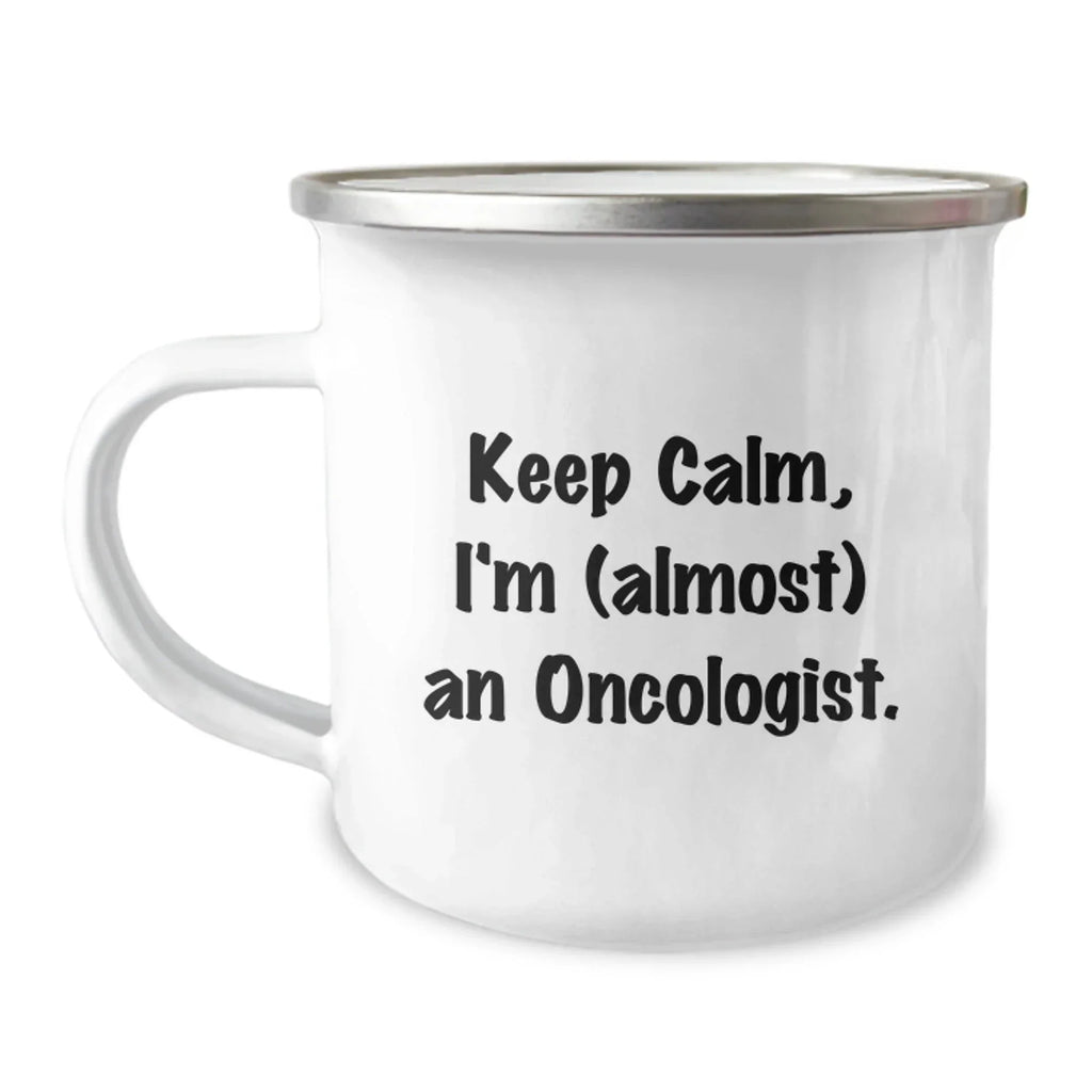 Funny Oncologist Gifts from Family, Christmas Unique Gifts for Oncologist, Camping Mug Keeps Calm Almost An Oncologist Humor
