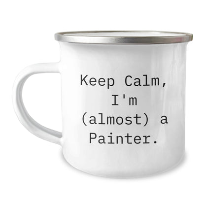 Funny Painter Gifts from Friends, Unique Christmas Unique Gifts for Painter Men, Camping Mug with 'Keep Calm, I'm (almost) A Painter. - Image 1