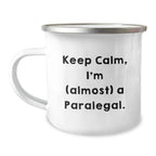 Funny Paralegal Gifts from Friends Christmas Unique Paralegal Coffee Mug 'Keep Calm I'm (almost) A Paralegal.'