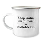 Funny Pediatrician Gifts for Friends and Family - Keep Calm I'm (almost) A Pediatrician Camping Mug for Christmas Unique Presents