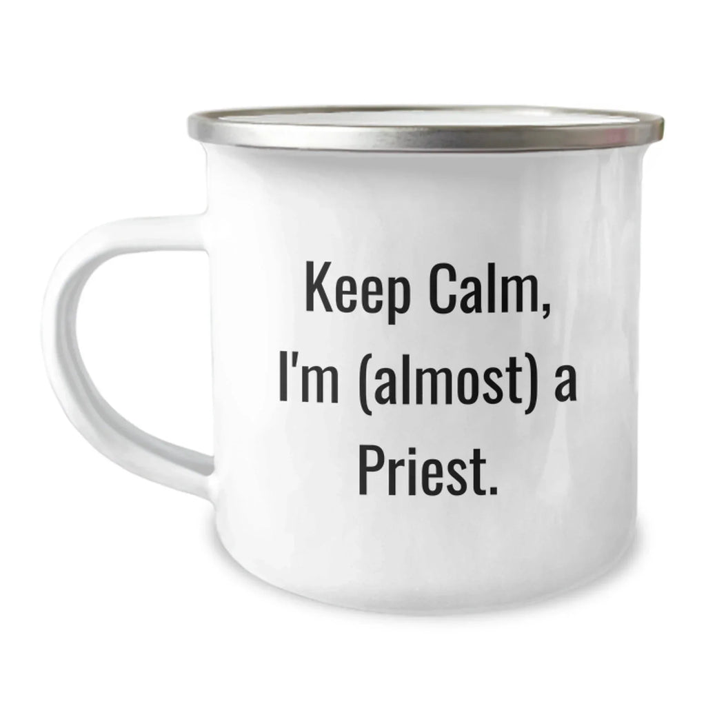 Funny Priest Gifts from Family this Christmas - Keep Calm I'm (almost) A Priest. Camping Mug for Men, Women, Friends, or Coworkers