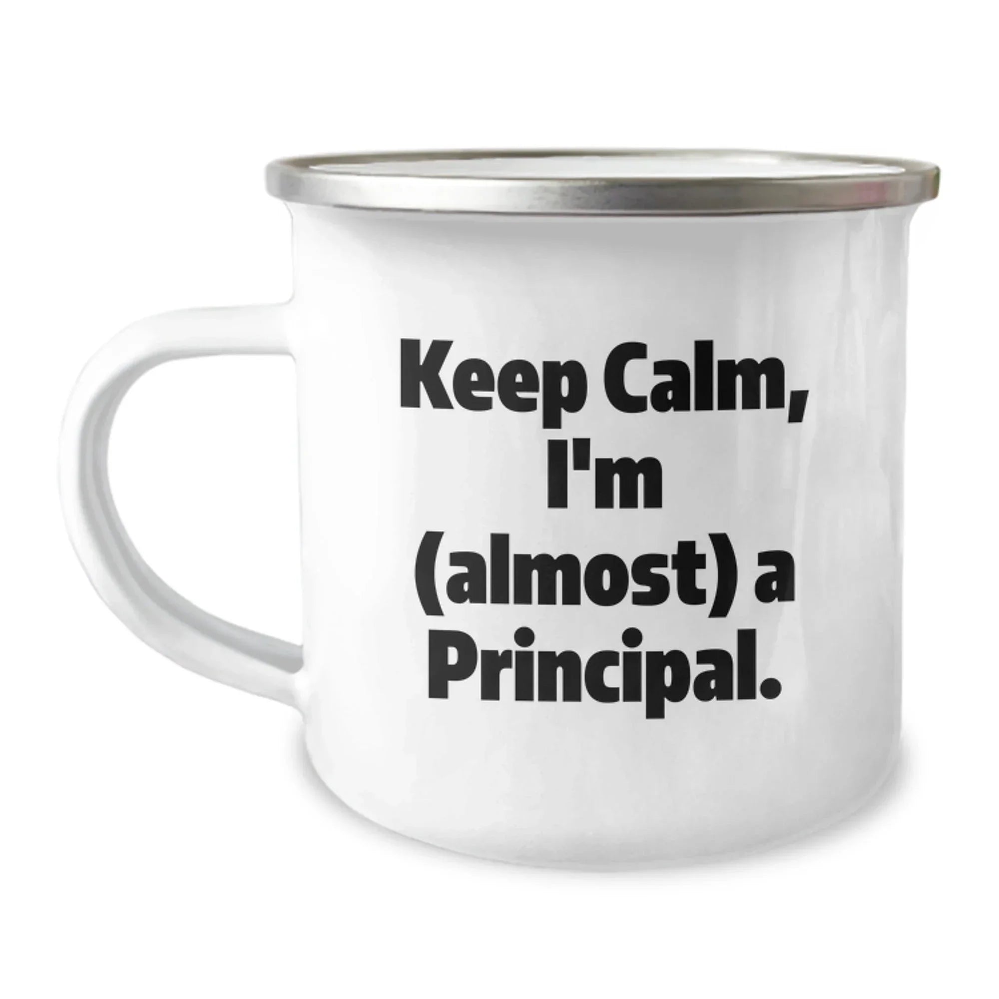 Funny Principal Gifts for Men, Principal Camping Mug, Keep Calm I'm Almost a Principal, Ideal Gift for Principal from Friends or Family at Christmas