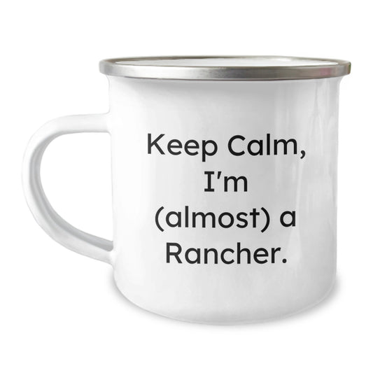 Funny Rancher Gifts, Unique Christmas Memorable Presents for Men, Keep Calm I'm (almost) A Rancher Camping Mug - Image 1