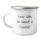 Funny Scientist Gifts from Family, Unique Christmas Unique Gifts for Scientist Friends and Coworkers, Camping Mug with Keep Calm I'm almost A Scientist Quote