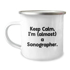 Funny Sonographer Gifts from Friends, Keep Calm and Cheers to Almost Being a Pro - 12 oz Stainless Steel Camping Mug, Perfect for Birthday