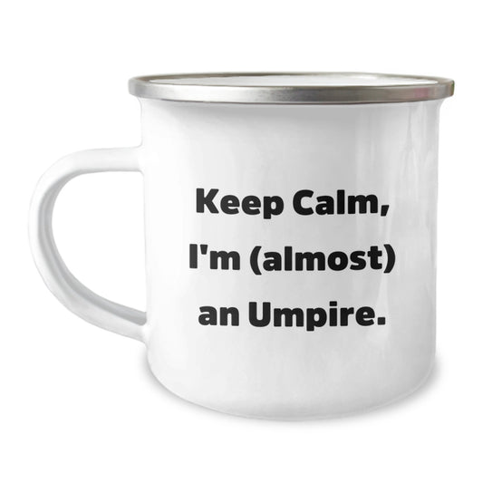 Umpire Gifts from Friends and Family, Funny Christmas Unique Gifts for Umpire Lovers, Camping Mug with 'Keep Calm, I'm (almost) An Umpire' - Image 1