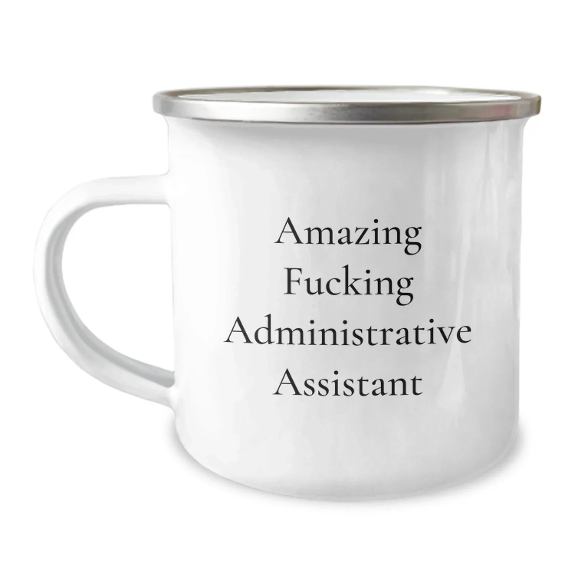 Funny Administrative Assistant Gifts for Men, 'Amazing F--king Administrative Assistant' Christmas Unique Gifts from Friends, Personalized Camping Mug, 12 oz Stainless Steel with Enamel Finish