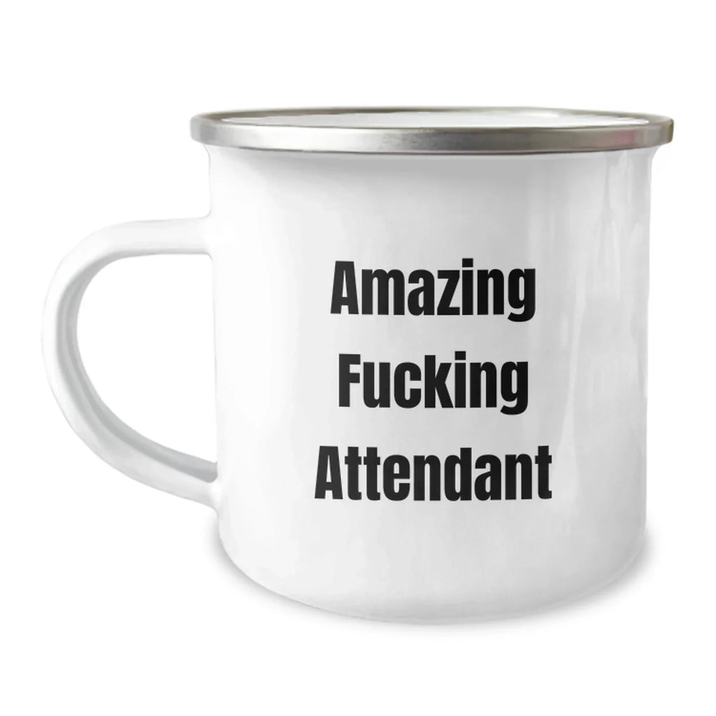 Unique Funny Gifts for Attendant Friends, Men, Women - Amazing F--king Attendant Camping Mug, Christmas Unique Gifts from Men, Women, Family, Friends