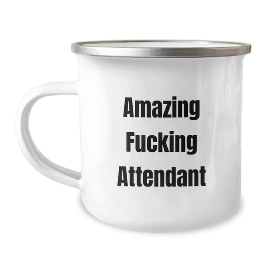 Unique Funny Gifts for Attendant Friends, Men, Women - Amazing F--king Attendant Camping Mug, Christmas Unique Gifts from Men, Women, Family, Friends - Image 1