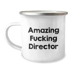 Funny Director Gifts for Camping Mug - 'Amazing F--king Director' - Unique Graduation Presents with Enamel Finish for Men, Women, Friends, Coworkers, Family
