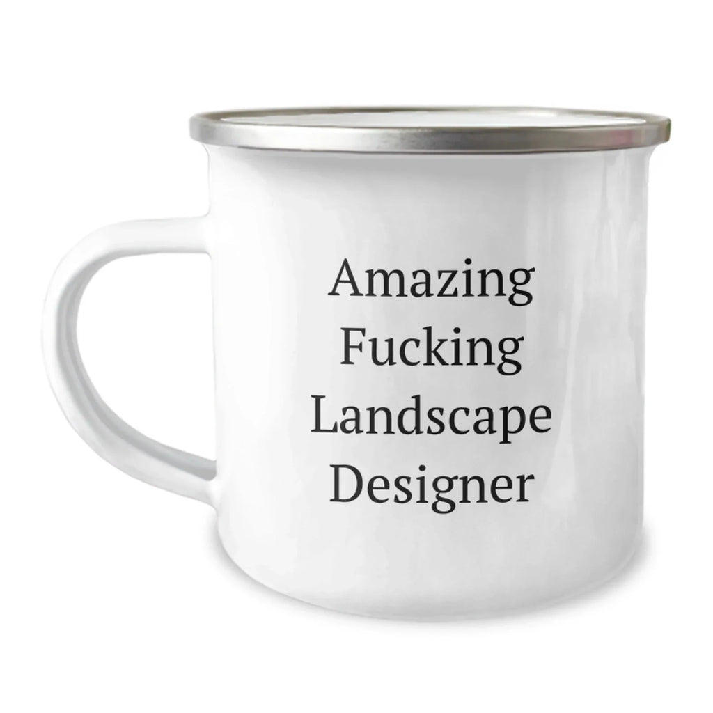 Unique Christmas Unique Gifts from Friends, Funny Landscape Designer Camping Mug, Amazing F--king Landscape Designer Quote