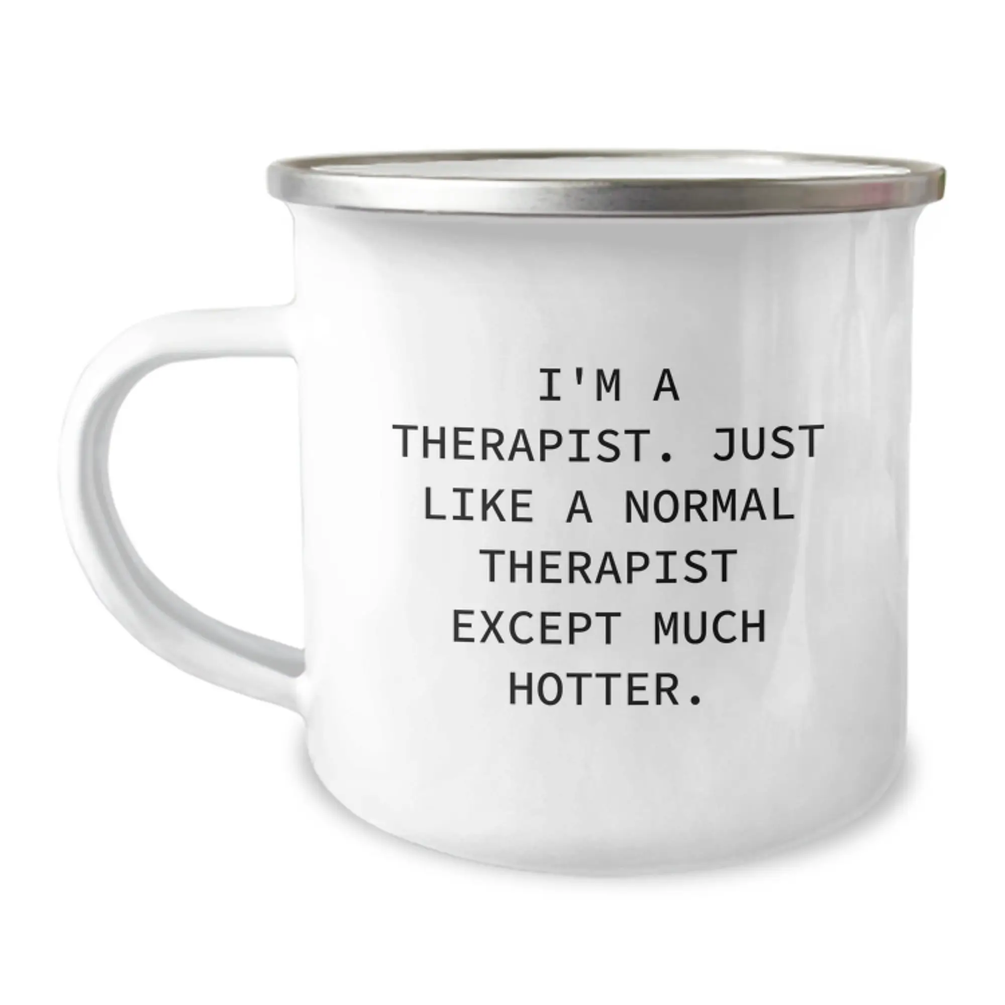 Funny Gifts from Friends for Therapist Camping Mug - I'm A Therapist Except Much Hotter, Unique Graduation Gifts for Therapist Men - Image 1