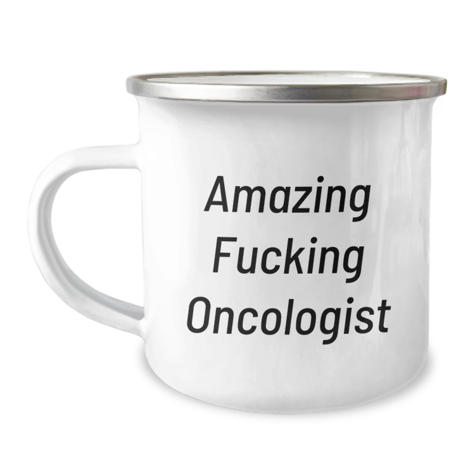 Funny Gifts from Friends for Oncologist - Amazing F--king Oncologist Christmas Camping Mug - Stainless Steel Enamel Finish