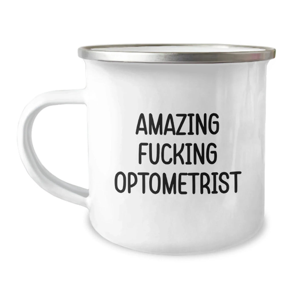 Funny Optometrist Gifts from Men to Friends - Amazing F--king Optometrist Christmas Unique Mugs for Camping