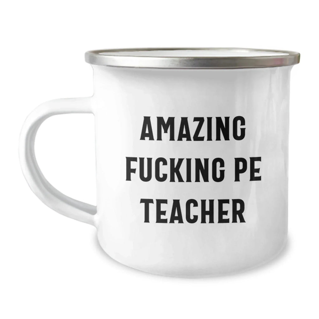 Funny PE Teacher Camping Mug Gifts for Men, Funny Christmas Unique Gifts from Friends to PE Teacher, Funny 'Amazing F--king Pe Teacher' Quote