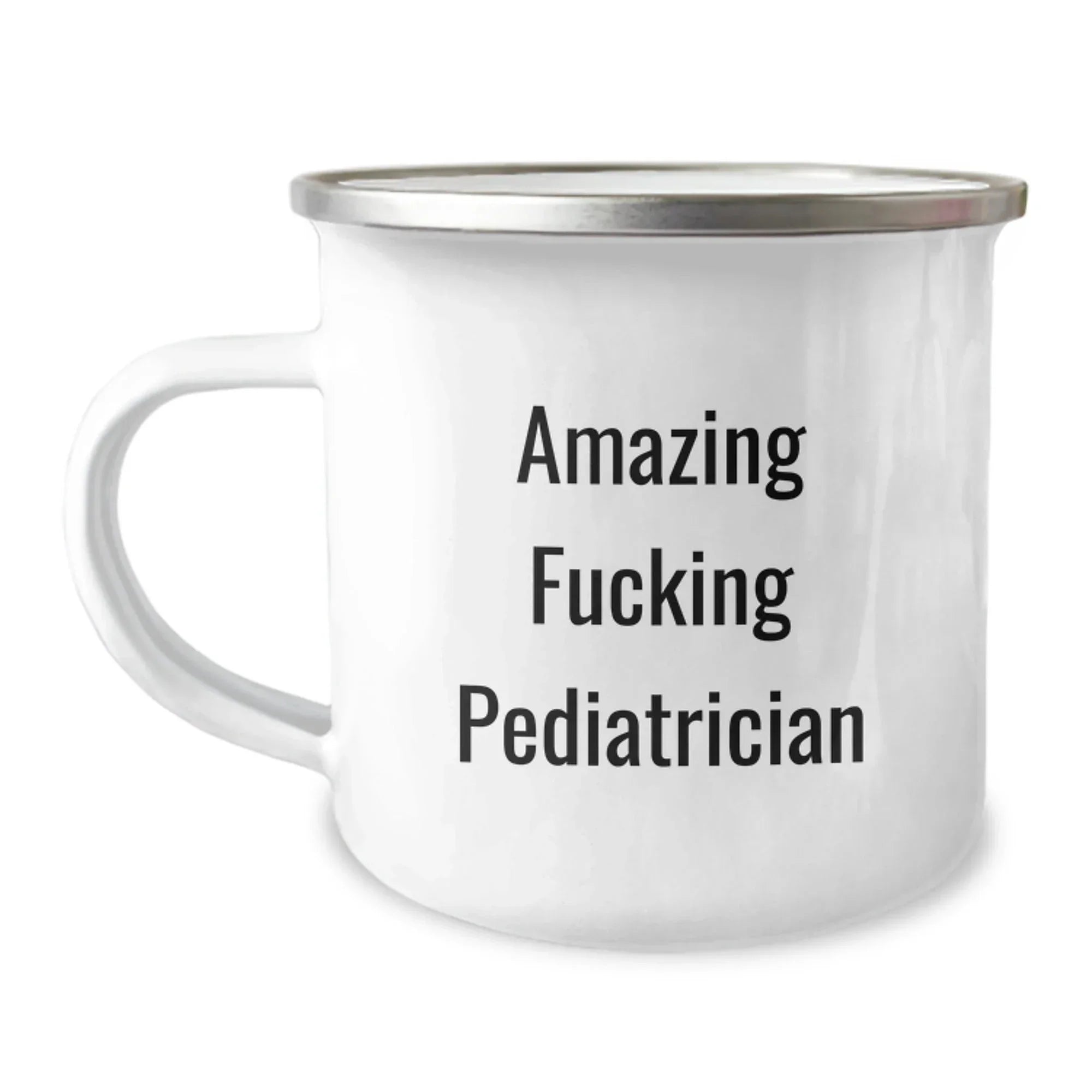 Funny Pediatrician Gifts - 'Amazing F--king Pediatrician' Quote on Camping Mug for Birthday, Unique Gifts from Friends to Pediatrician
