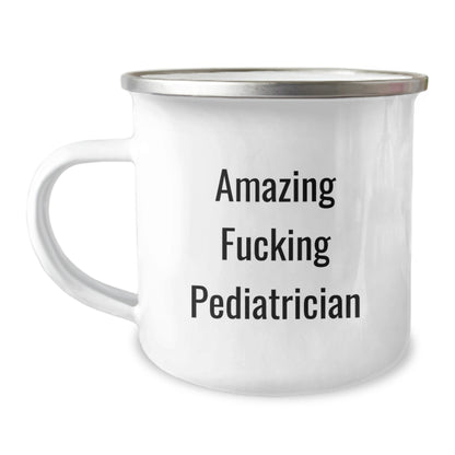 Funny Pediatrician Gifts - 'Amazing F--king Pediatrician' Quote on Camping Mug for Birthday, Unique Gifts from Friends to Pediatrician - Image 1