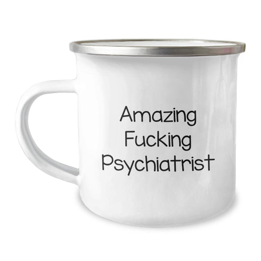 Funny Psychiatrist Gifts for Him from Men, Amazing Psychiatrist Quote on Camping Mug for Christmas Unique Presents - Image 1