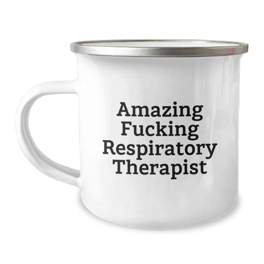 Funny Respiratory Therapist Gifts from Friends - Birthday Unique Inspirational Camping Mug for Respiratory Therapist 'Amazing F--king Respiratory Therapist' - Gifts for Respiratory Therapist - Image 1