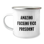 Funny Vice President Gifts from Friends for Men - Amazing Vice President Camping Mug, Unique Christmas Unique Gift for Vice President, 12 oz Stainless Steel Enamel Finish