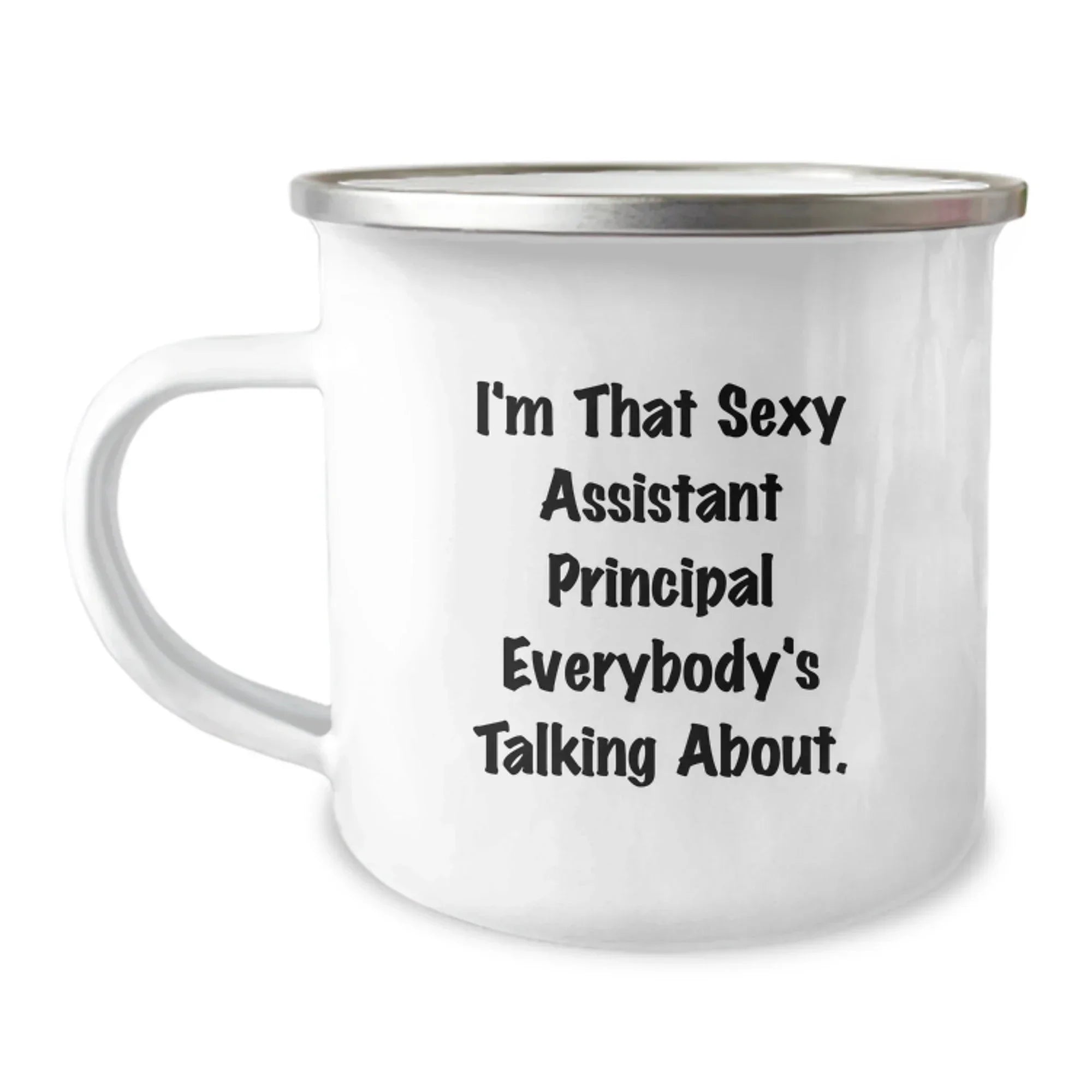 Funny Assistant Principal Gifts for Men from Friends, I'm That Sexy Assistant Principal Everybody's Talking About. Christmas Unique Mugs, 12 oz Stainless Steel Camping Mugs
