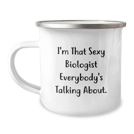 Gifts from Friends for the Sexy Biologist, Funny Camping Mug for Christmas, I'm That Sexy Biologist Everybody's Talking About, Unique Biologist Gifts - Image 1