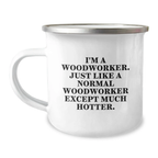 Gifts from Friends for the Woodworker, Funny Woodworker Camping Mug, Unique Graduation Gifts for Him - Image 1