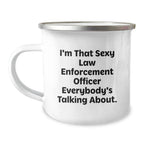 Funny Law Enforcement Officer Gifts for Him, Christmas Unique Mugs for Law Enforcement Officers, I'm That Sexy Law Enforcement Officer Everybody's Talking About. Mugs for Men